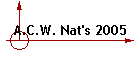 A.C.W. Nat's 2005