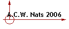 A.C.W. Nats 2006