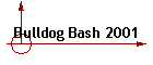 Bulldog Bash 2001